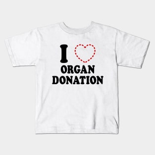 I {MISSING HEART} ORGAN DONATION Kids T-Shirt